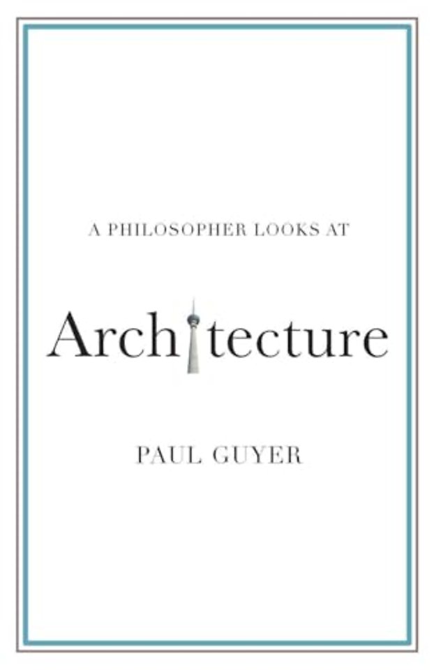 A Philosopher Looks at Architecture