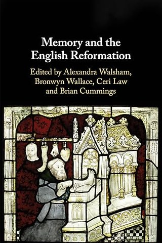Memory and the English Reformation
