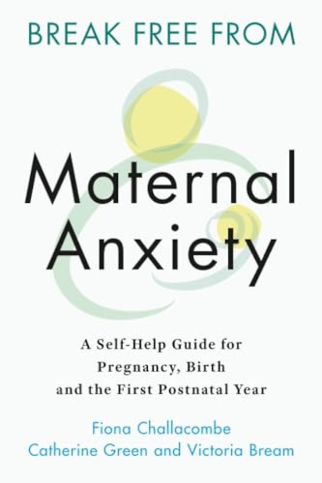 Break Free from Maternal Anxiety