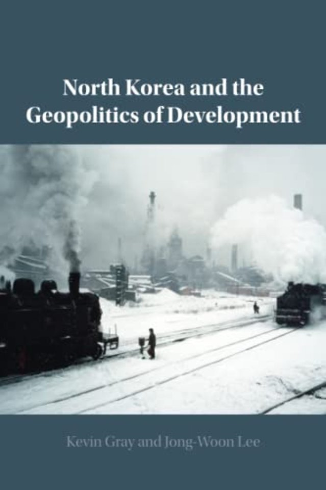 North Korea and the Geopolitics of Development