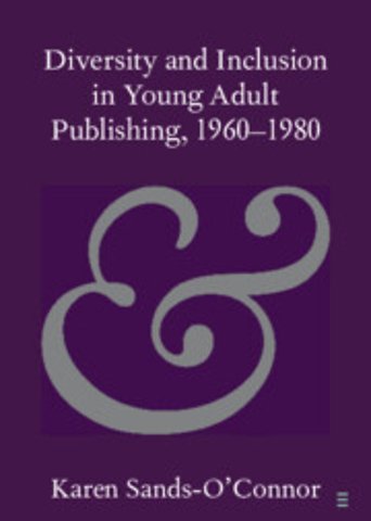 Diversity and Inclusion in Young Adult Publishing, 1960–1980