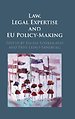 Law, Legal Expertise and EU Policy-Making Law, Legal Expertise and EU Policy-Making