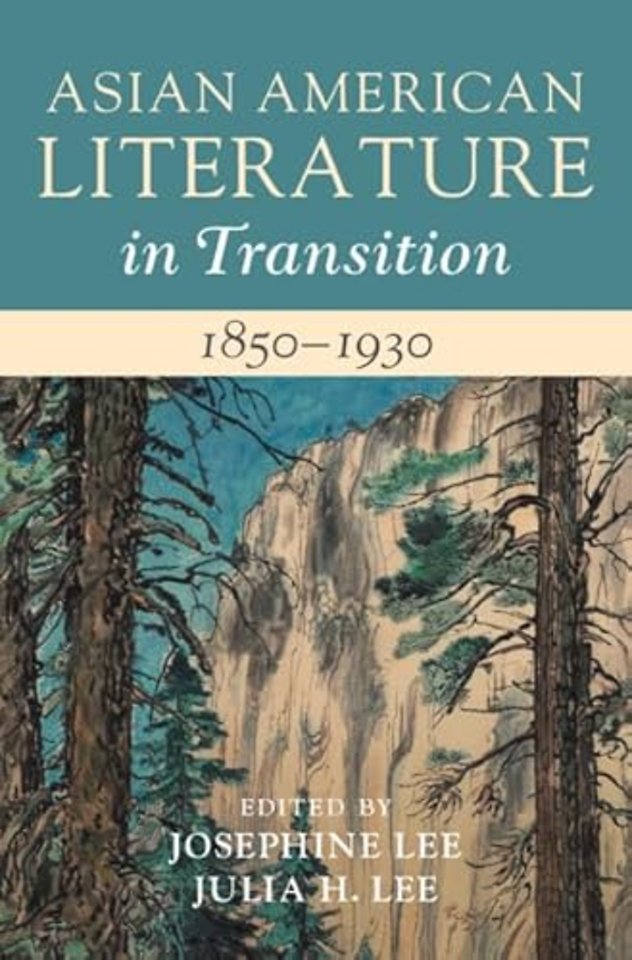 Asian American Literature in Transition, 1850–1930: Volume 1