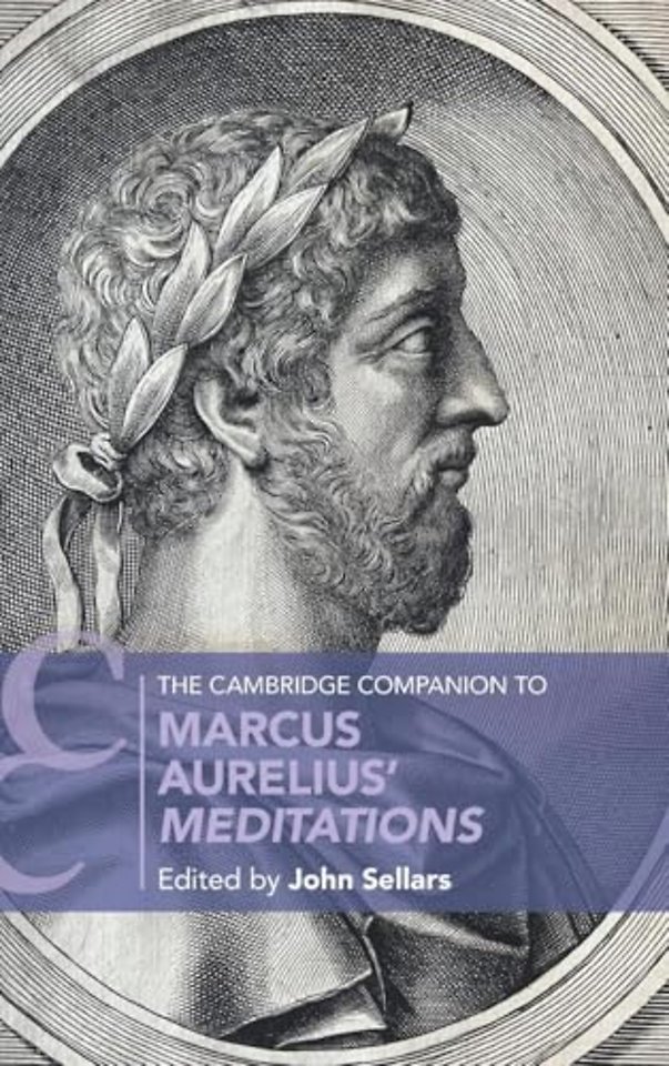 The Cambridge Companion to Marcus Aurelius' Meditations