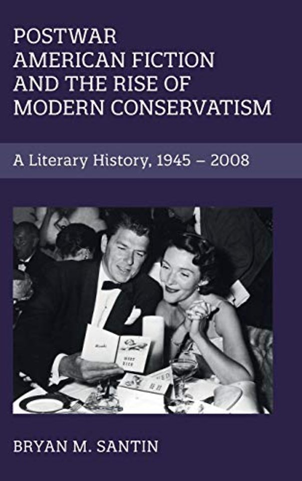 Postwar American Fiction and the Rise of Modern Conservatism