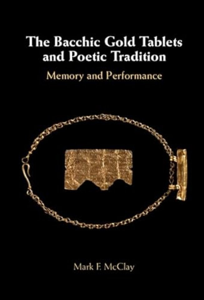 The Bacchic Gold Tablets and Poetic Tradition