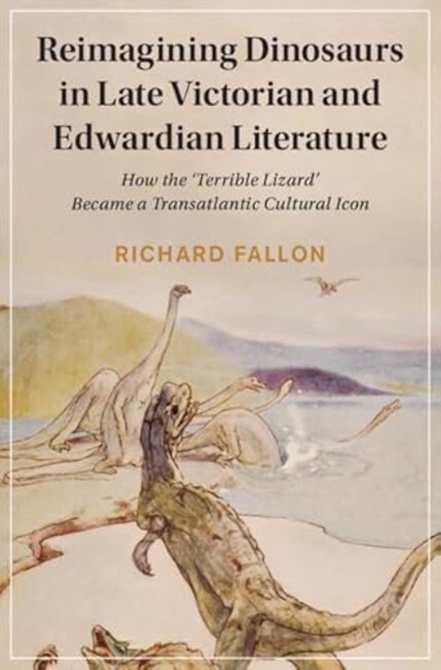 Reimagining Dinosaurs in Late Victorian and Edwardian Literature