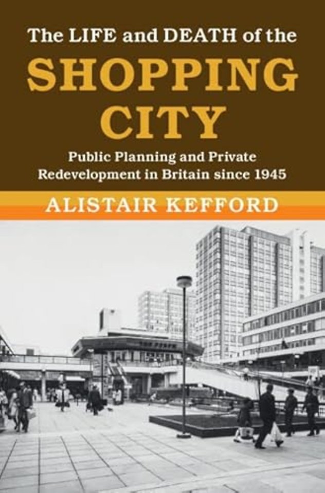 The Life and Death of the Shopping City