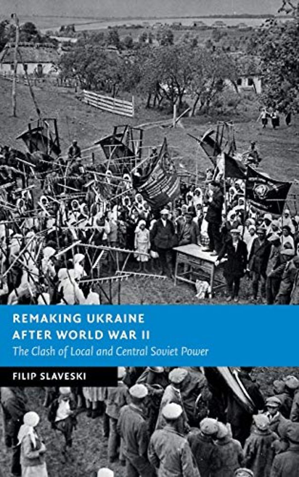 Remaking Ukraine after World War II