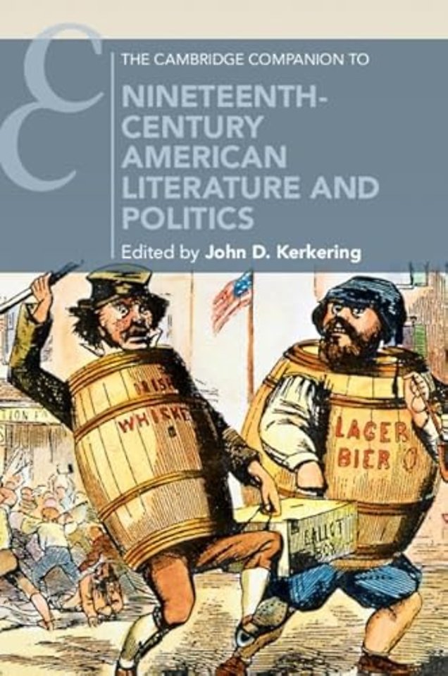 The Cambridge Companion to Nineteenth-Century American Literature and Politics