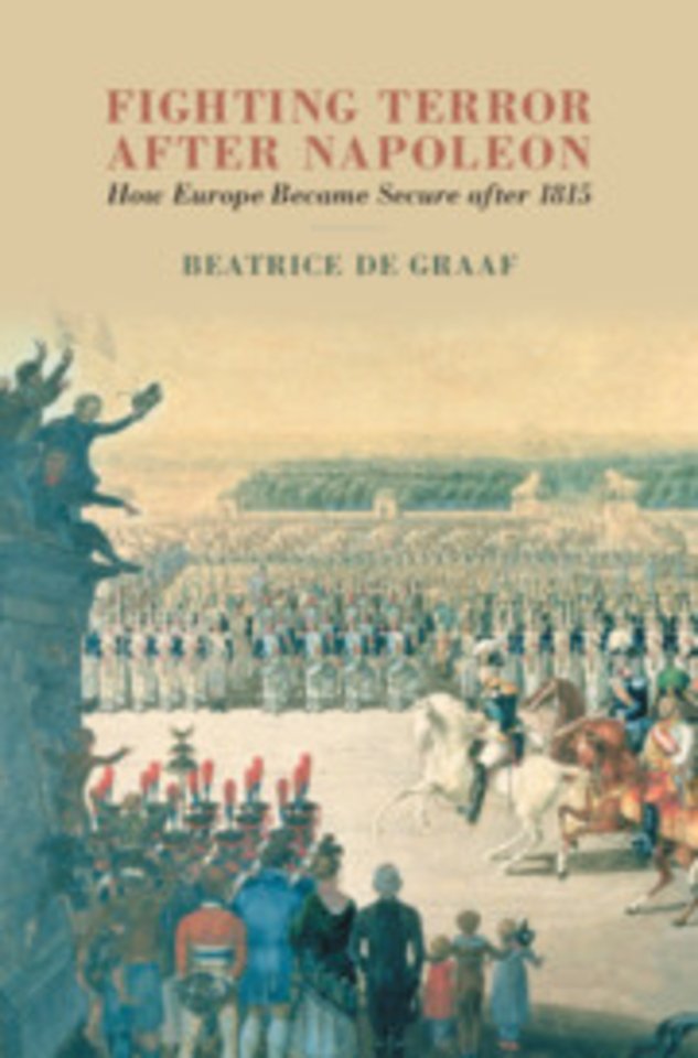 Fighting Terror after Napoleon door Beatrice de Graaf