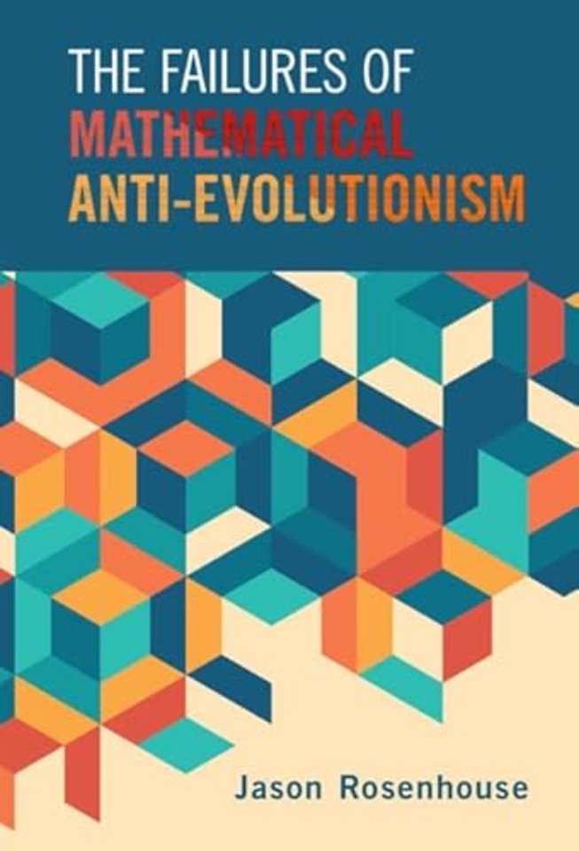 The Failures of Mathematical Anti-Evolutionism