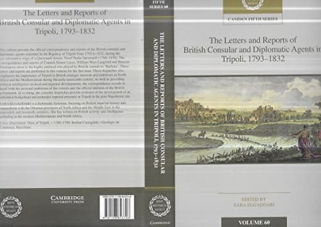The Letters and Reports of British Consular and Diplomatic Agents in Tripoli, 1793–1832: Volume 60