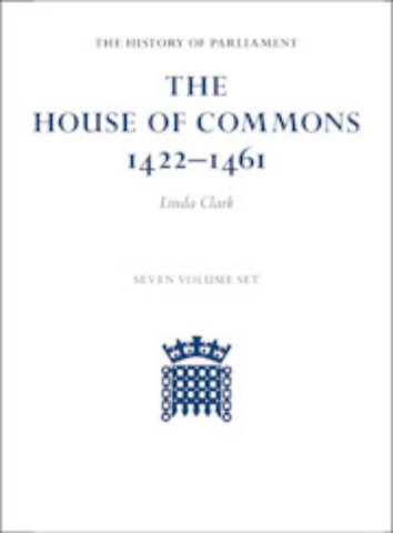 The House of Commons 1422–1461 7 Volume Hardback Set