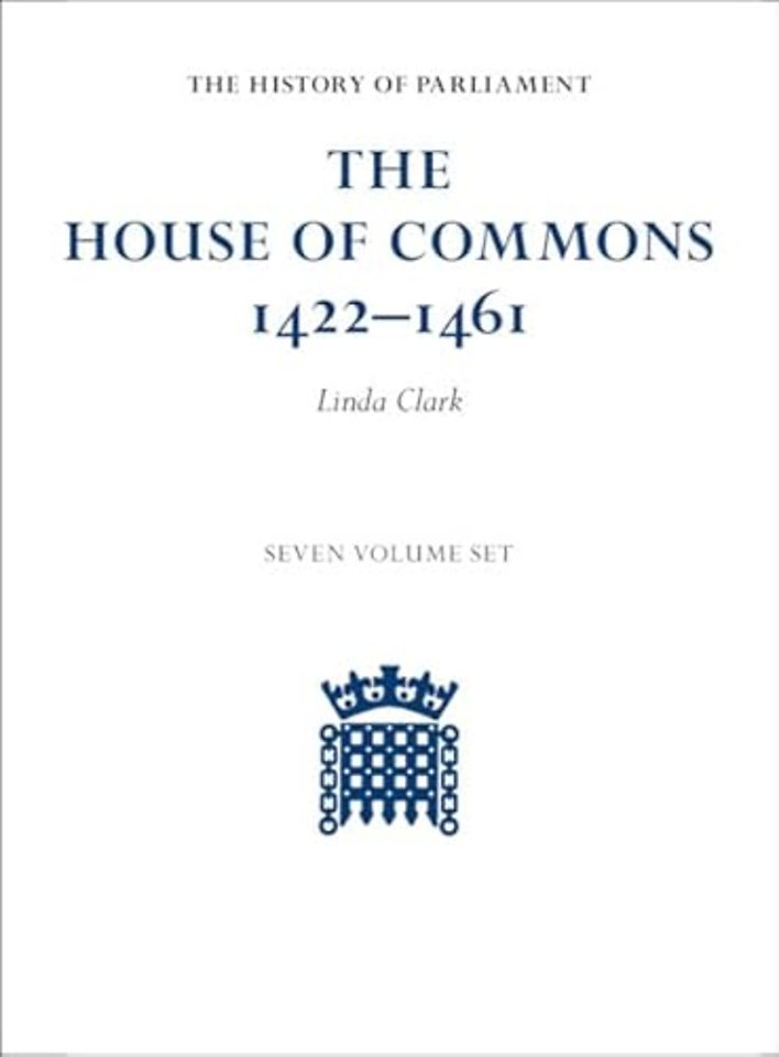 The House of Commons 1422–1461 7 Volume Hardback Set