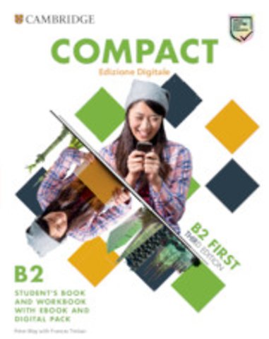 Compact First Student's Book and Workbook with ebook Digital Pack Edizione Digitale