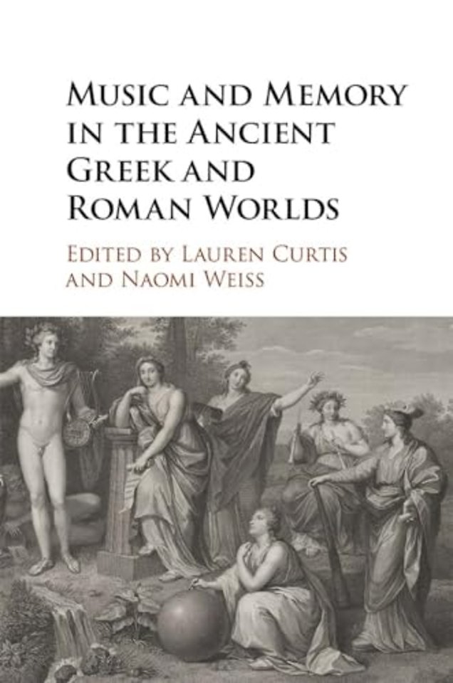 Music and Memory in the Ancient Greek and Roman Worlds
