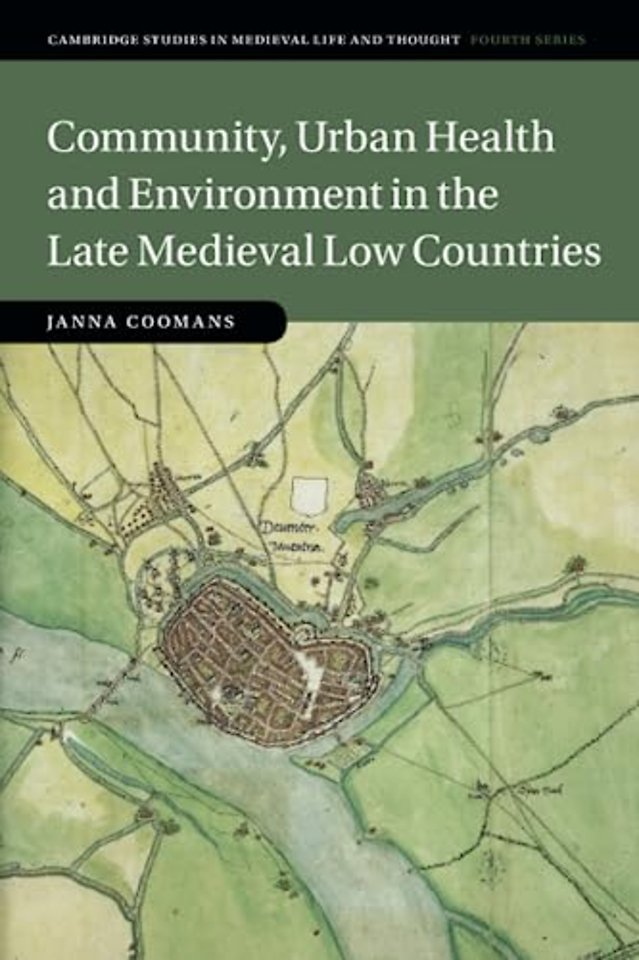 Community, Urban Health and Environment in the Late Medieval Low Countries