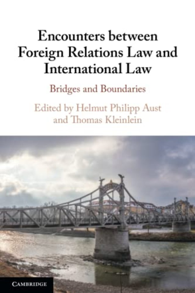Encounters between Foreign Relations Law and International Law