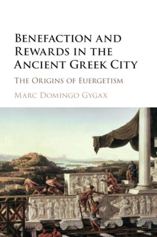 Benefaction and Rewards in the Ancient Greek City