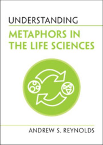 Understanding Metaphors in the Life Sciences