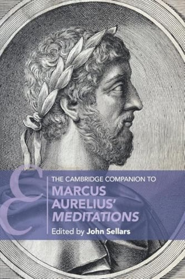 The Cambridge Companion to Marcus Aurelius' Meditations
