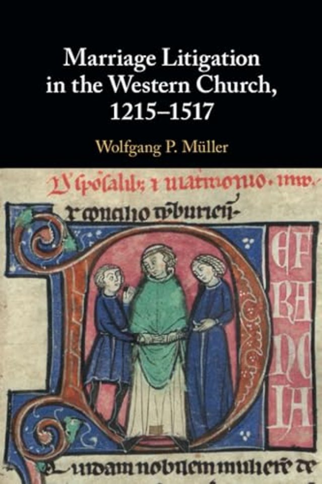 Marriage Litigation in the Western Church, 1215–1517