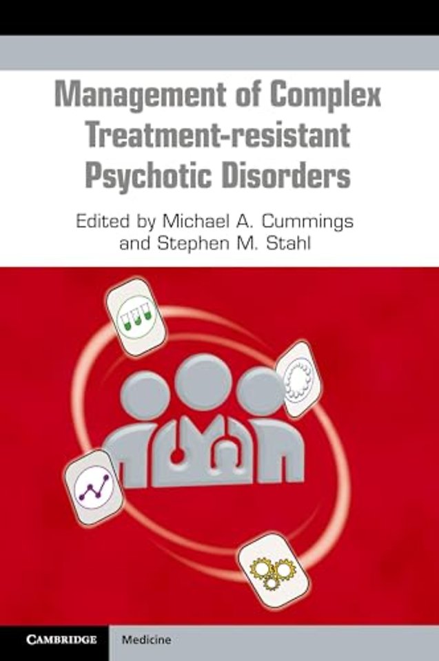 Management of Complex Treatment-resistant Psychotic Disorders