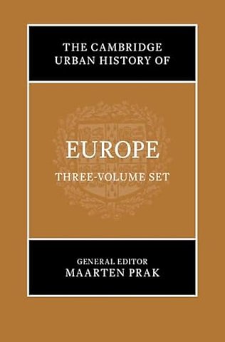 The Cambridge Urban History of Europe 3 Volumes Hardback Set