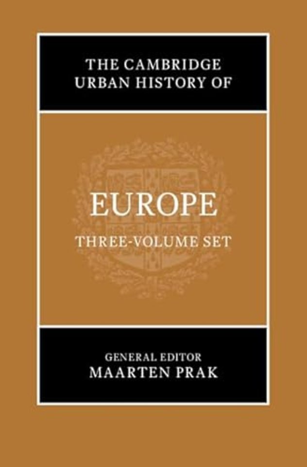 The Cambridge Urban History of Europe 3 Volumes Hardback Set
