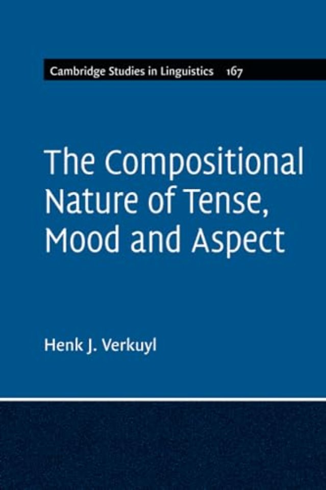 The Compositional Nature of Tense, Mood and Aspect: Volume 167