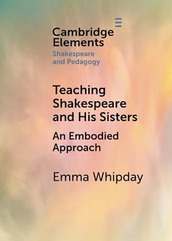 Teaching Shakespeare and His Sisters
