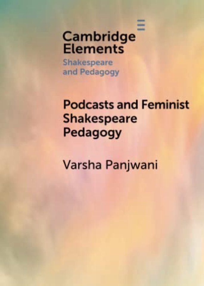 Podcasts and Feminist Shakespeare Pedagogy