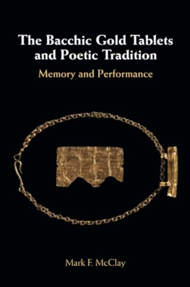 The Bacchic Gold Tablets and Poetic Tradition