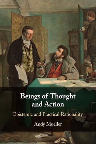 Beings of Thought and Action