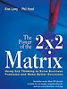 The Power of the 2 x 2 Matrix