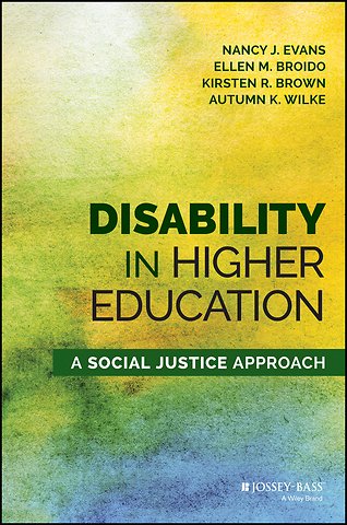Disability in Higher Education – A Social Justice Approach