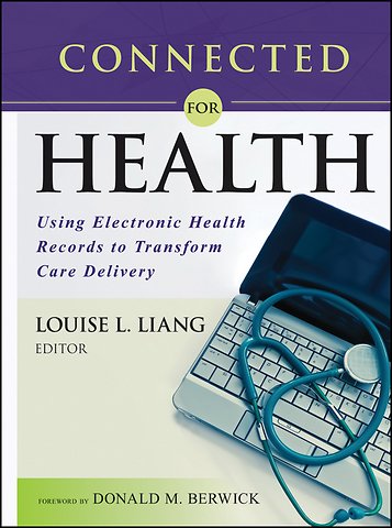 Connected for Health – Using Electronic Health Records to Transform Care Delivery