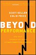 Beyond Performance: How Great Organizations Build Ultimate Competitive Advantage