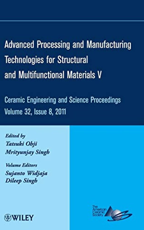 Advanced Processing and Manufacturing Technologies for Structural and Multifunctional Materials V, Volume 32, Issue 8