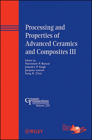 Processing and Properties of Advanced Ceramics and Composites III