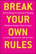 Break Your Own Rules