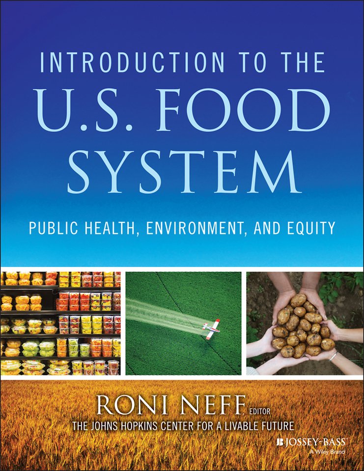 Introduction to the US Food System – Public Health, Environment, and Equity