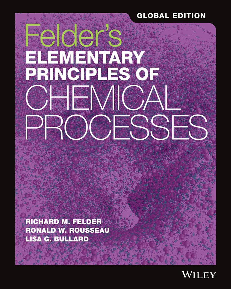 Felder′s Elementary Principles of Chemical Processes