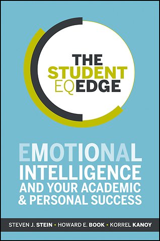 The Student EQ Edge – Emotional Intelligence and Your Academic and Personal Success