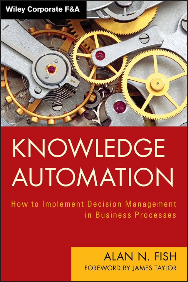 Knowledge Automation – How to Implement Decision Management in Business Processes