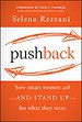 Pushback: How Smart Women Ask-and Stand Up-for What They Want