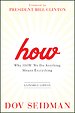How: Why How We Do Anything Means Everything, Expanded Edition
