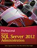 Professional Microsoft SQL Server 2012 Adminstration