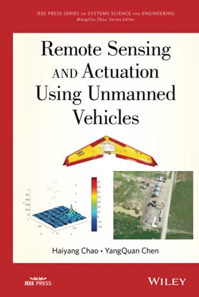 Remote Sensing and Actuation Using Unmanned Vehicles